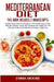 Mediterranean Diet: This Book Includes: Mediterranean Diet for Beginners + Mediterranean Diet Plan, The Ultimate Guide and Cookbook for La by Emma Moore
