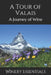 A Tour of Valais: A Journey of Wine by Winery Essentials