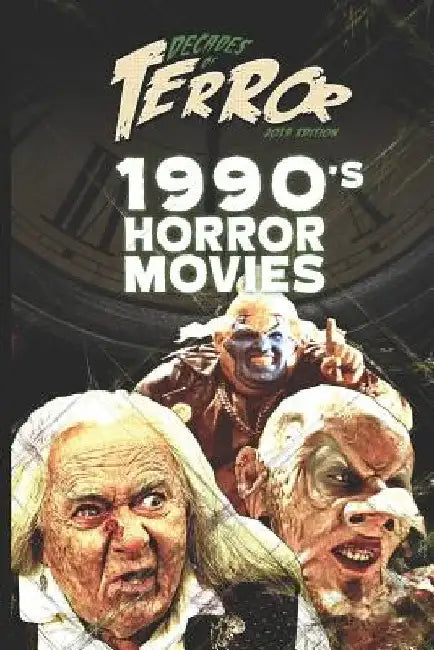 Decades of Terror 2019: 1990's Horror Movies by Steve Hutchison