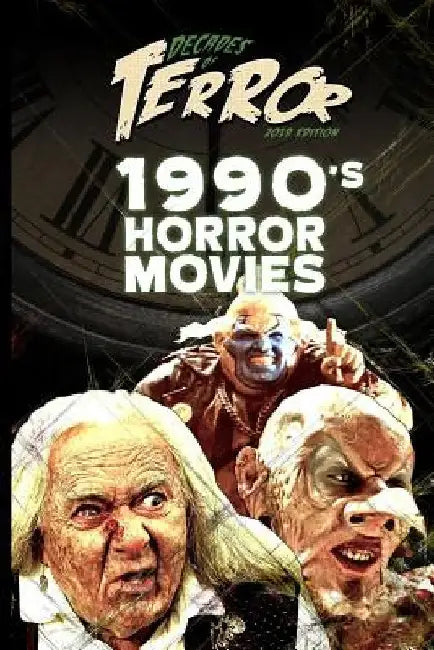 Decades of Terror 2019: 1990's Horror Movies by Steve Hutchison