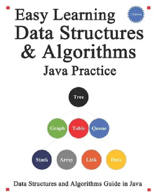 Easy Learning Data Structures & Algorithms Java Practice: Data Structures and Algorithms Guide in Java by Yang Hu