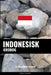 Indonesisk ordbog: En emnebaseret tilgang by Languages, Pinhok