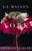 La maison de York by Byrd, Charlotte
