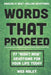 Words That Proceed: 97 "Right Now" Devotions for Your Life Today by Wes Raley
