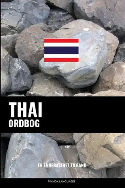 Thai ordbog: En emnebaseret tilgang by Languages, Pinhok