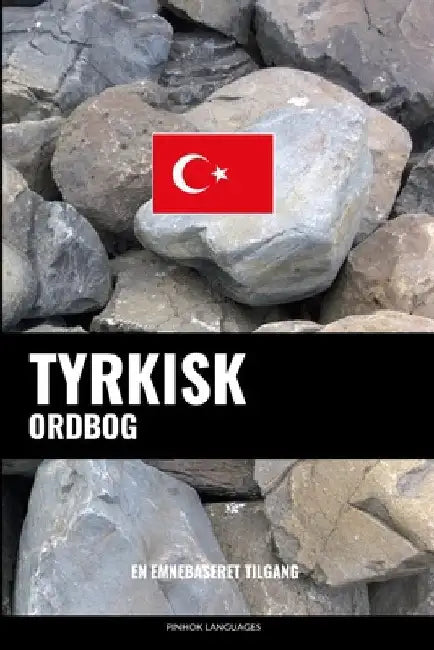 Tyrkisk ordbog: En emnebaseret tilgang by Languages, Pinhok