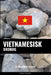 Vietnamesisk ordbog: En emnebaseret tilgang by Languages, Pinhok