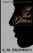 All That Glitters by C. M. Okonkwo