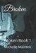 Broken: Broken Book 1 by Lukas Hartman, Michelle Mientek