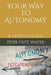 Your Way to Autonomy: A Heretic's Guide by Peter Fritz Walter