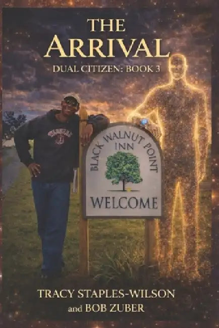 Dual Citizen: The Arrival by Bob Zuber, Tracy Staples-Wilson