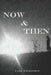 Now & Then by Carl Wilkinson