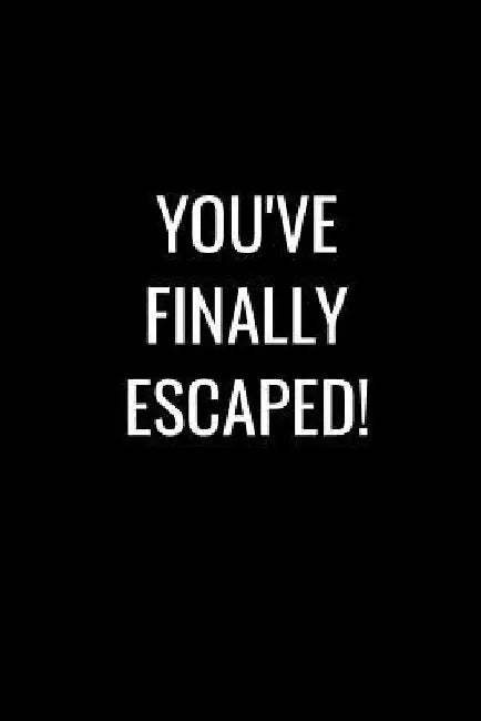 You've Finally Escaped: Funny gift for coworker / colleague that is leaving for a new job. Show them how much you will miss him or her. by Miracle99 Press