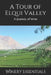 A Tour of Elqui Valley: A Journey of Wine by Winery Essentials