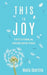 This is Joy: A Path to Finding Joy, Gratitude and the Present by Malia Sperling