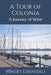 A Tour of Colonia: A Journey of Wine by Winery Essentials