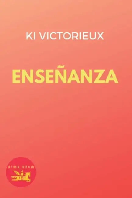 Enseñanza: Historia y Valores en la Educación Artística by Victorieux, Ra'al Ki