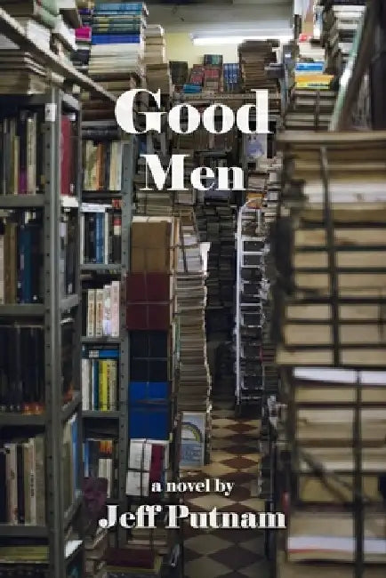 Good Men by Jeff Putnam