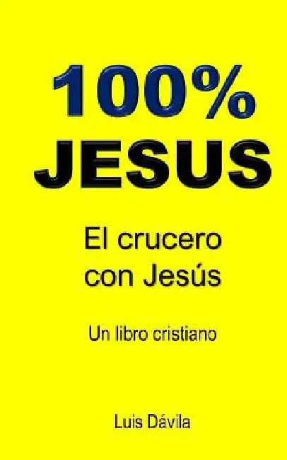 100% Jesus: El crucero con Jesús by Books, 100 Jesus