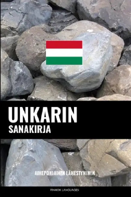 Unkarin sanakirja: Aihepohjainen lähestyminen by Languages, Pinhok