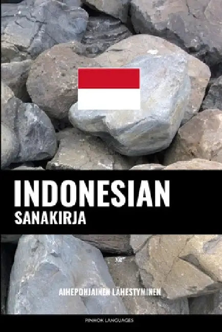 Indonesian sanakirja: Aihepohjainen lähestyminen by Languages, Pinhok