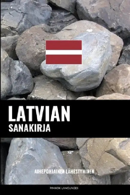 Latvian sanakirja: Aihepohjainen lähestyminen by Languages, Pinhok