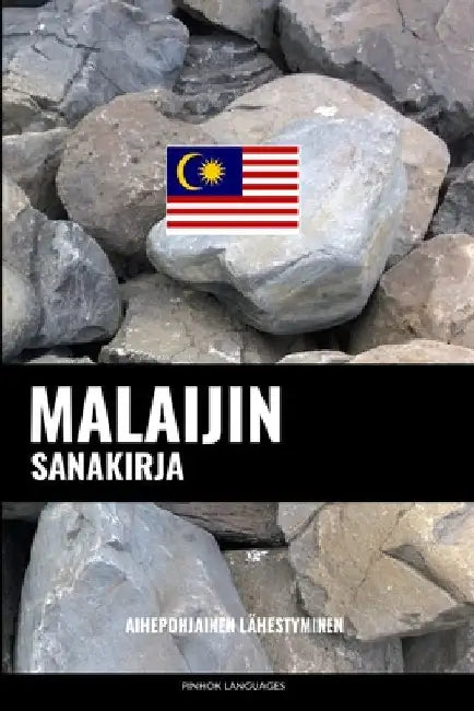 Malaijin sanakirja: Aihepohjainen lähestyminen by Languages, Pinhok