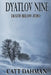 Dyatlov Nine: Death Below Zero by Catt Dahman