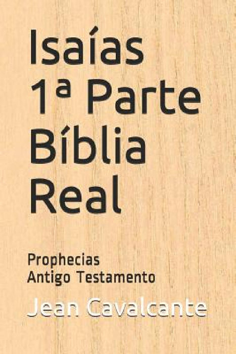Isaías Porphecias: Bíblia Real Antigo Testamento by Jean Leandro Cavalcante S. T. M.