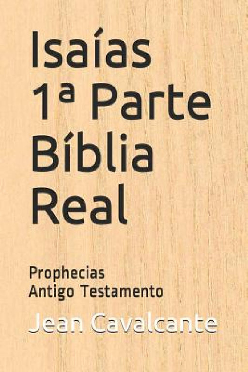 Isaías Porphecias: Bíblia Real Antigo Testamento by Jean Leandro Cavalcante S. T. M.