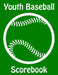Youth Baseball Scorebook: 100 Scorecards For Baseball and Softball Games by Franc Faria