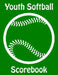 Youth Softball Scorebook: 100 Scorecards For Baseball and Softball Games by Franc Faria
