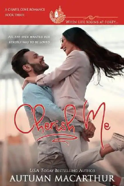 Cherish Me: A clean, sweet, faith-filled small-town romance, where life begins at forty by Chapel Cove Romances