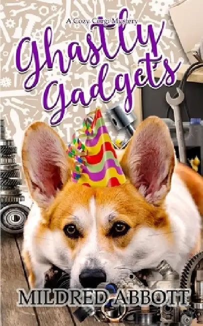Ghastly Gadgets by Mildred Abbott