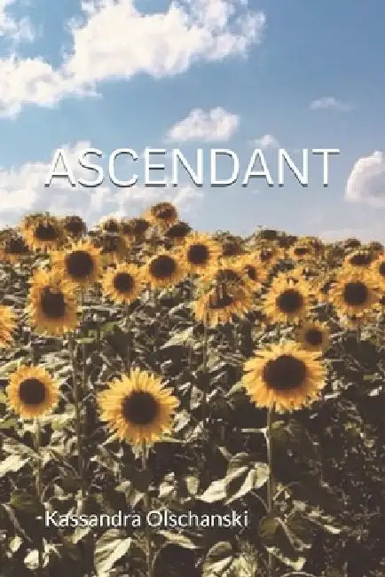 Ascendant by Kassandra Olschanski
