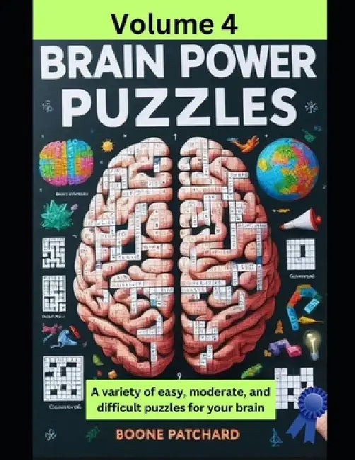 Brain Power Puzzles 4: Activity Book of Word Puzzles, Mazes, Crosswords, Word Searches, Sudoku, Math Puzzles, Cryptograms, Anagrams, and More by Debra Chapoton