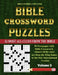 Bible Crossword Puzzles Volume 5: 50 Large print newspaper style Bible crosswords with almost all the clues straight from the Bible by Gary W. Watson