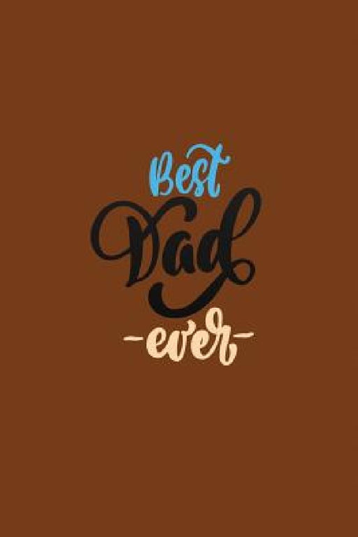 Best Dad Ever by Michelle's Notebook