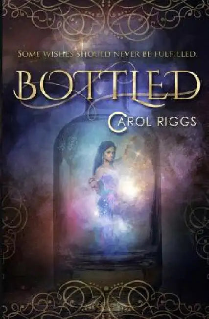 Bottled by Carol Riggs