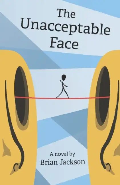 The Unacceptable Face by Brian -. Jackson
