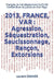 2013, France, Var: Agression, Séquestration, Saucissonnage, Rançon, Extorsions: Français, je n'ai Absolument AUCUNE Confiance en la Justice de Mon Pay by Granier, Laurent