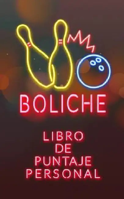 Boliche: Libro de Puntaje Personal by Gijon, E.