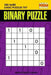 Binary Puzzle: 250 Hard Logic Puzzles 7x7 by Mindful Puzzle Book