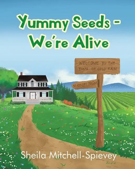 Yummy Seeds - We're Alive by Sheila Mitchell-Spievey