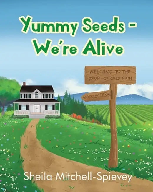 Yummy Seeds - We're Alive by Sheila Mitchell-Spievey