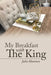 My Breakfast with The King by Julia Shannon