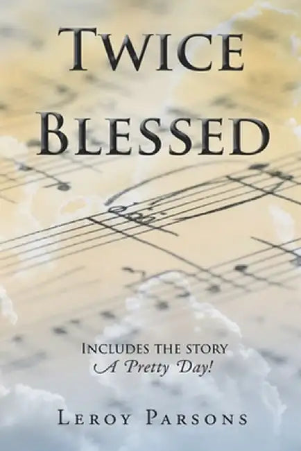 Twice Blessed by Leroy Parsons