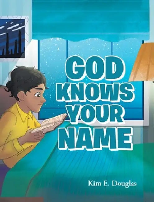God Knows Your Name by Kim E. Douglas