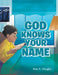 God Knows Your Name by Kim E. Douglas