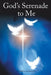 God's Serenade to Me by Gloria Kernan